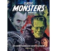 Classic Monsters, Modern Art - Anthony Taylor - Insight Editions - ebook (ePub) - Livre