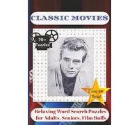 Classic Movies: Relaxing Word Search Puzzles for Adults, Seniors, Film Buffs: Featuring Words About Classic Movies, Famous Actors, Nostalgic Film ... Easy to Read Challenges... Great for Gifts,