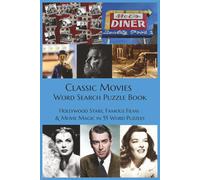 Classic Movies Word Search Puzzle Book: Hollywood Stars, Famous Films & Movie Magic in 55 Word Puzzles