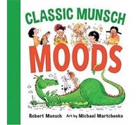 Classic Munsch Moods by Robert Munsch Unknown (Auteur)