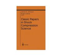 Classic Papers In Shock Compression Science