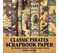 Classic Pirates Scrapbook Paper: 36+ Pirate-themed Paper Pack for Scrapbooking, Journaling, Crafting, and DIY Projects