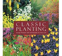 Classic Planting: Featuring the Gardens of Beth Chatto, Christopher Lloyd, Rosemary Verey, Penelope Hobhouse And Many Others