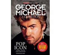 Classic Pop Presents: George Michael: / George Michael Greatest Hits, George Michael Fanbook Magazine, WHAM, 1980's Pop Music