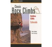 Classic Rock Climbs No. 17 Golden Cliffs Colorado by Peter Hubbel Peter Hubbel (Auteur)