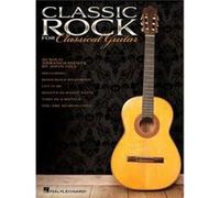 Classic Rock for Classical Guitar by Hal Leonard Publishing Corporation Compilation (Auteur)