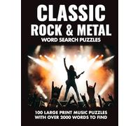 Classic Rock & Metal Word Search Puzzles: 100 Large Print Music Word Search Puzzles With Over 2000 Words To Find