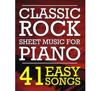 Classic Rock Sheet Music for Piano: 41 Easy Songs