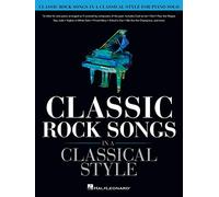Classic Rock Songs in a Classical Style - Piano
