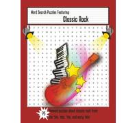 Classic Rock Word Search Puzzle Book: Word Searches about the Legendary Bands of the 50s, 60s, 70s, and 80s | 8.5 x 11 | 75 puzzles
