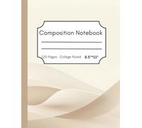 Classic Ruled Composition Notebook for Students and Professionals: Large 8.5*11 inch Notebook with 120 college lined pages for Writing, Planning and Note-taking|College ruled Notebook 8.5*11|
