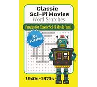 Classic Sci-Fi Movie Word Search Puzzle Book for Fans!: Word Search Puzzles with Easy to Read Print about Classic Sci-Fi Movies and Movie Trivia from ... for Vacations, Holidays or Free Times