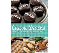 Classic Snacks Made From Scratch
