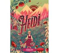 Classic Starts Heidi by Johanna Spyri Johanna Spyri (Auteur)
