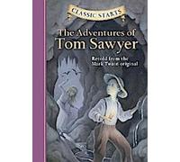 Classic Starts (R) : Les aventures de Tom Sawyer