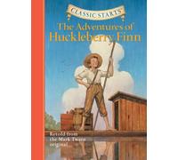 Classic Starts(R) The Adventures Of Huckleberry Finn