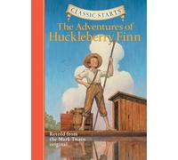 [[Classic Starts (R): The Adventures of Huckleberry Finn: Retold from the Mark Twain Original]] [By: Twain, Mark] [March, 2006]