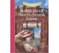 Classic Starts®: Rebecca Of Sunnybrook Farm
