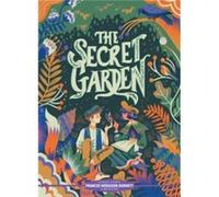 Classic Starts The Secret Garden by Frances Hodgson Burnett Frances Hodgson Burnett (Auteur)