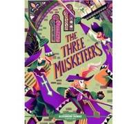 Classic Starts The Three Musketeers by Alexandre Dumas Alexandre Dumas (Auteur)