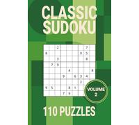 Classic Sudoku Puzzle Book Volume 2: 110 All New Large Print Medium Difficulty Sudoku Puzzles | Easy to Read and perfect for Adults, Seniors and Teens