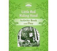 Classic Tales: Level 3: Little Red Riding Hood Activity Book & Play