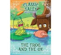 Classic Tales Once Upon a Time The Frog and the OX - On Line Editora - Instituto Brasileiro de Cultura LTDA - Livre en Anglais On Line EditoraOn Line Editora (Auteur)