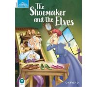 Classic Tales Second Edition 1: The Shoemaker and The Elves