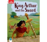 Classic Tales, Second Edition 3: King Arthur and The Sword