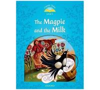 Classic Tales Second Edition: Level 1: The Magpie And The Mi