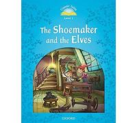 Classic Tales Second Edition: Level 1: The Shoemaker And The Elves Audio Pack