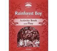 Classic Tales Second Edition: Level 2: Rainforest Boy Activity Book & Play
