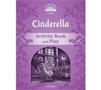 Classic Tales Second Edition: Level 4: Cinderella Activity Book & Play (Paperback) Helen Cleak, (Auteur)