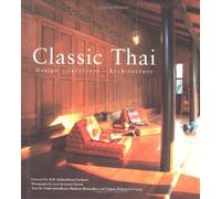 Classic Thai: Design Interiors Architecture
