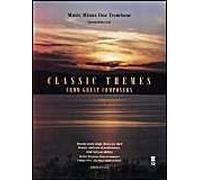 Classic Themes From Great Composers: Music Minus One Trombone Intermediate Level