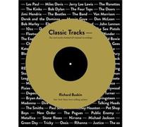 Classic Tracks The Real Stories Behind 68 Seminal Recordings by Richard Buskin Richard Buskin (Auteur)
