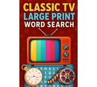 Classic TV Large Print Word Search for Adults & Seniors: Nostalgic Word Puzzle Coloring Solutions Featuring Pop Culture 1950s Relive Sitcoms, Talk Shows