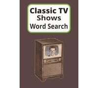 Classic TV shows Word Search: "Relive TV’s Golden Age - 495 Vintage Favorites from the Small Screen"
