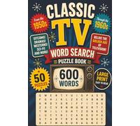 Classic TV Word Search 1950s to 1960s: 50s & 60s TV Time Machine: 50 Classic Shows to Find & Remember. A Nostalgic Word Search of Classic TV! Fun and Educational!