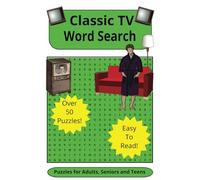 Classic TV Word Search: Celebrating TV’s Golden Years, 50+ Puzzles for Baby Boomers, Classic TV Fans, 6x9 inches, Solutions Provided