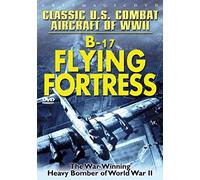 Classic U.S. Combat Aircraft Of Wwii: B-17 Flying Fortress