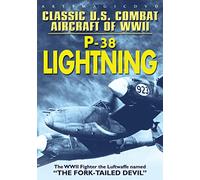 Classic Us Combat Aircraft of WWII: P-38 Lightning