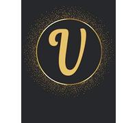 Classic V Monogram Initial Letter V Notebooks Journals Gifts For Kids, Girls And Women Who Like The Color Gold, Writing & Note Taking - 120 Pages Of College Ruled Blank Lined Note Book, Composition No