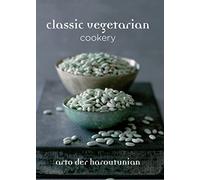 Classic Vegetarian Cookery: Over 250 Recipes from Around the World