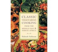 Classic Vegetarian Cooking from the Middle East and North Africa