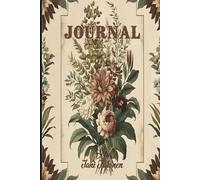 CLASSIC VINTAGE JOURNAL FOR YOUR THOUGHTS, DREAMS, IDEAS AND EVERYTHING WHAT COMES TO YOUR MIND EVERYDAY.: For Adults and Seniors