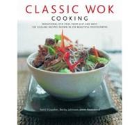 Classic Wok Cooking Becky Johnson, Jenni Fleetwood, Sunil Vijayakar (Auteur)