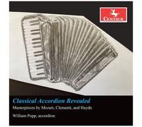 Classical Accordion Revealed - Masterpieces By Mozart, Clementi, & Haydn