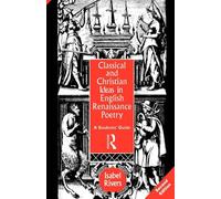Classical And Christian Ideas In English Renaissance Poetry