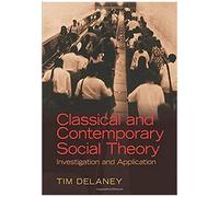 Classical And Contemporary Social Theory